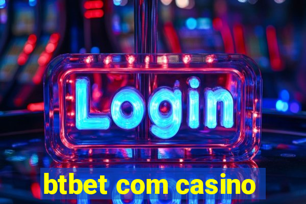 btbet com casino